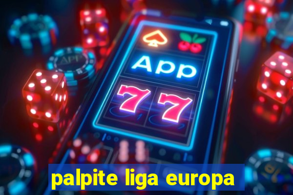 palpite liga europa